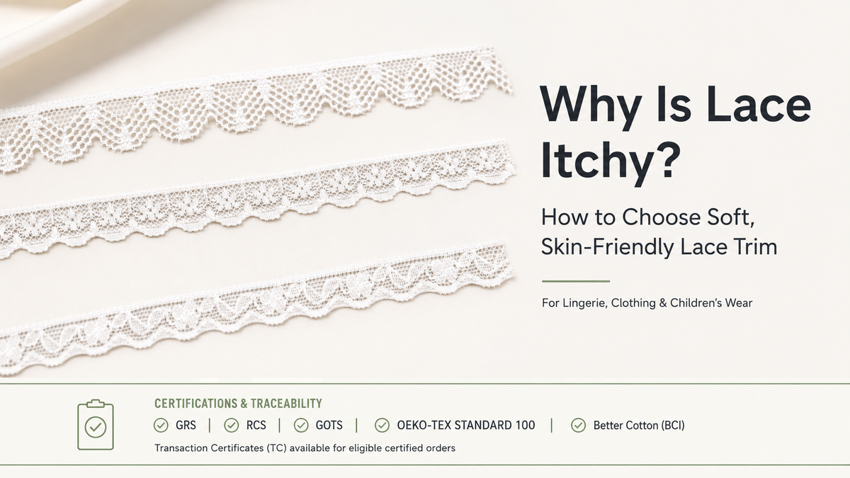 Why Is Lace Itchy? How to Choose Soft, Skin-Friendly Lace Trim for Lingerie and Clothing
